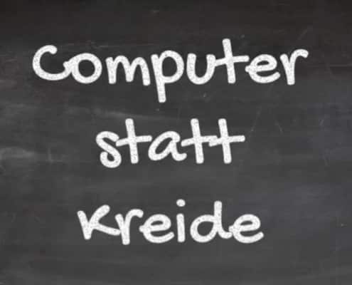 Computer statt Kreide